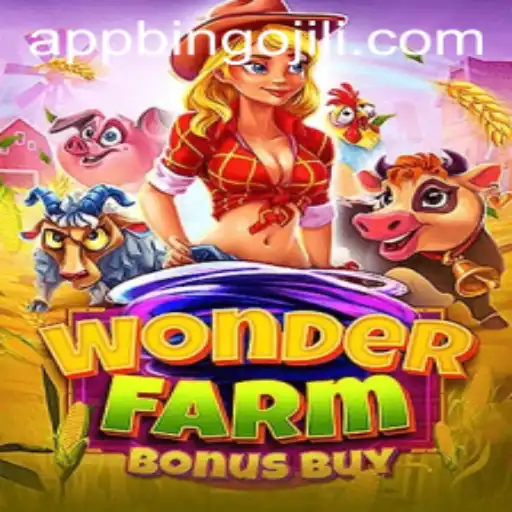 Discover the Exciting World of WonderFarmBonusBuy with Bingojili